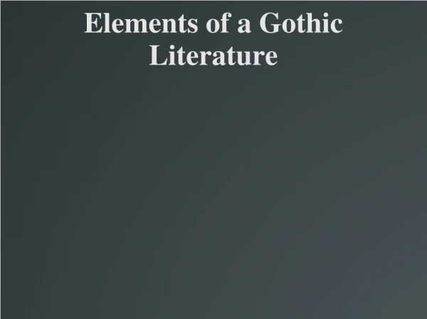Elements of a Gothic Literature