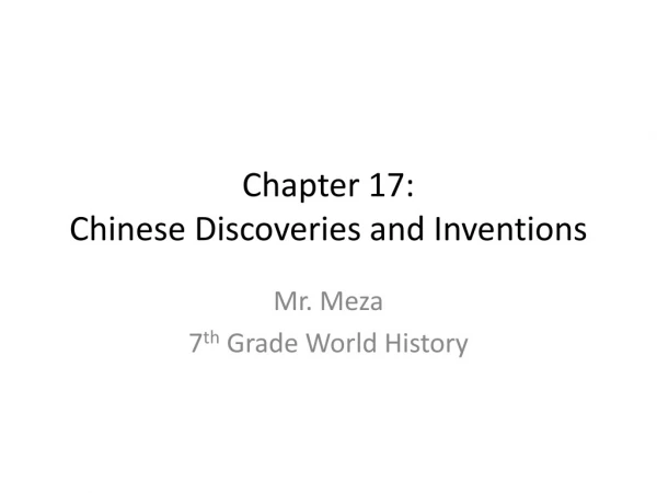 Chapter 17: Chinese Discoveries and Inventions