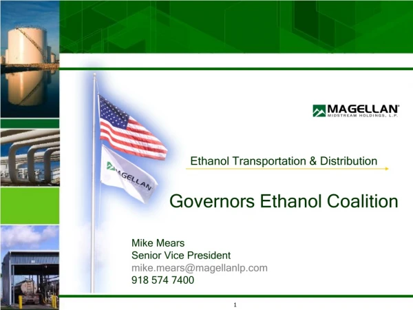 Ethanol Transportation &amp; Distribution Governors Ethanol Coalition Mike Mears Senior Vice President
