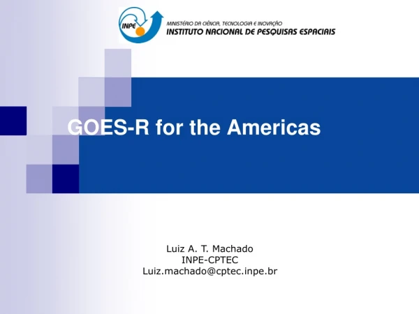 GOES-R for the Americas