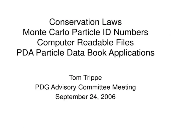 Tom Trippe PDG Advisory Committee Meeting September 24, 2006