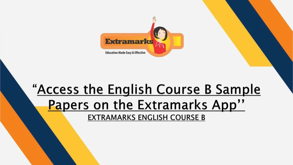 access the english course b sample papers on the extramarks app extramarks english course b