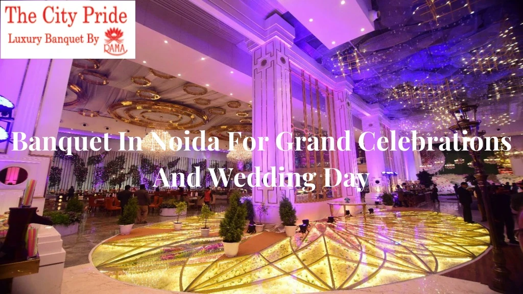 banquet in noida for grand celebrations