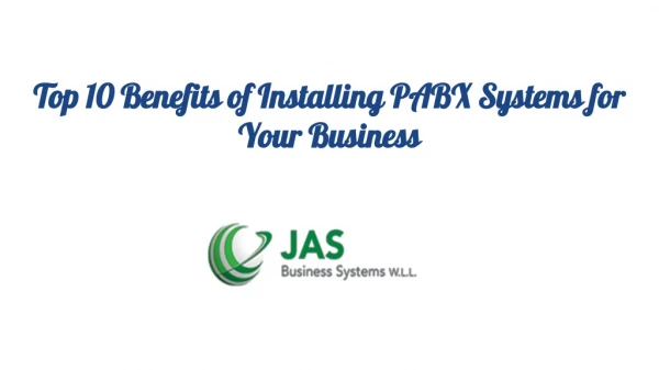 Top 10 Benefits of Installing PABX Systems for Your Business