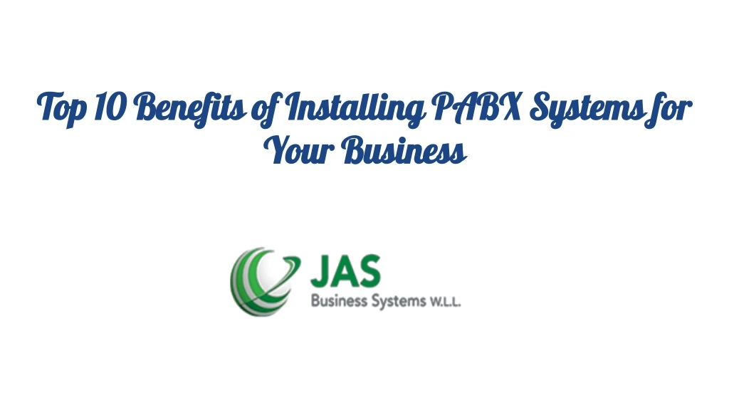 top 10 benefits of installing pabx systems