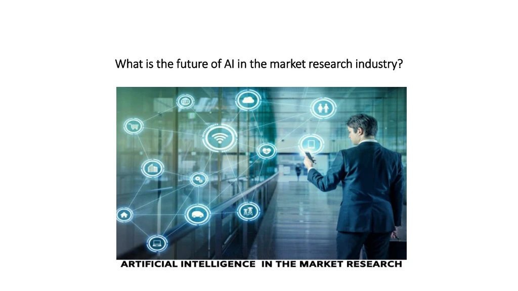 what is the future of ai in the market research industry