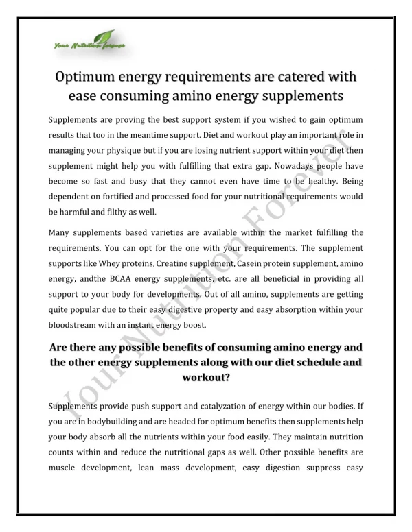 Optimum energy requirements are catered with ease consuming amino energy