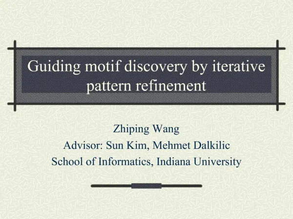 Guiding motif discovery by iterative pattern refinement