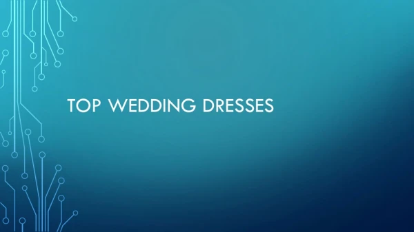 TOP WEDDING DRESSES