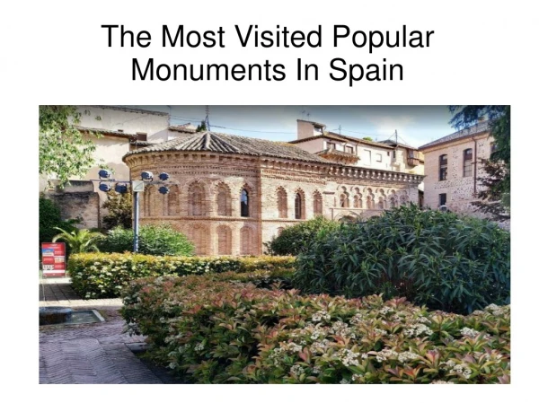 The Most Visited Popular Monuments In Spain