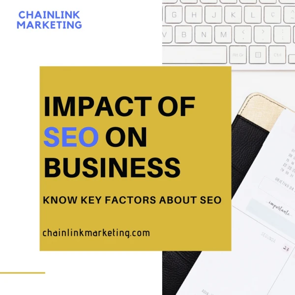 Impact of SEO on Business - Chainlink Marketing