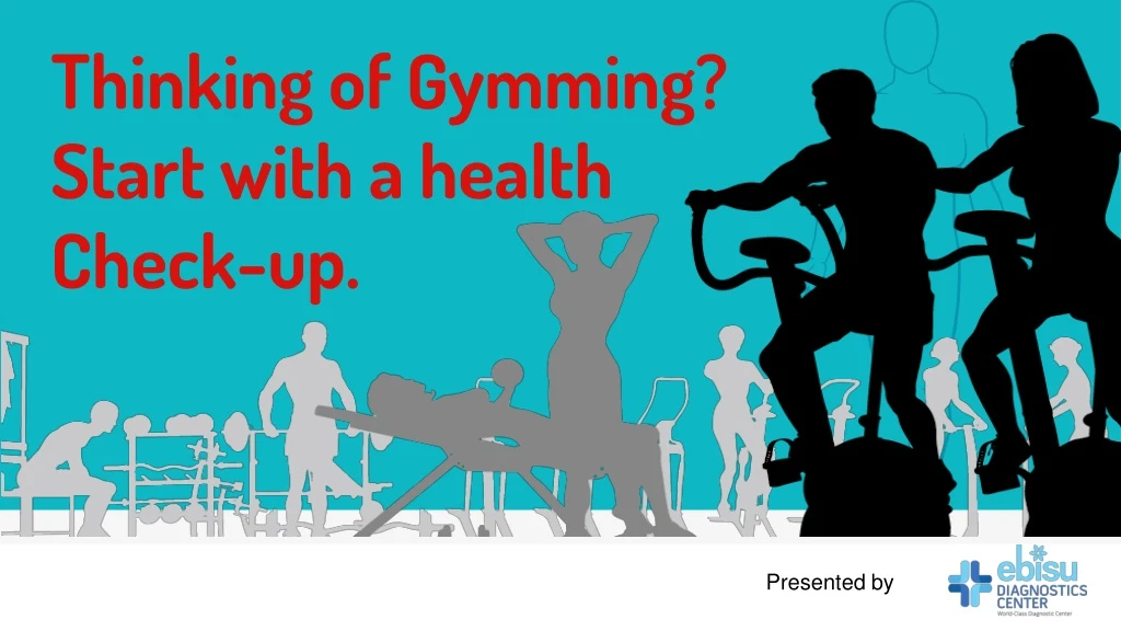 thinking of g ymming start with a health check up