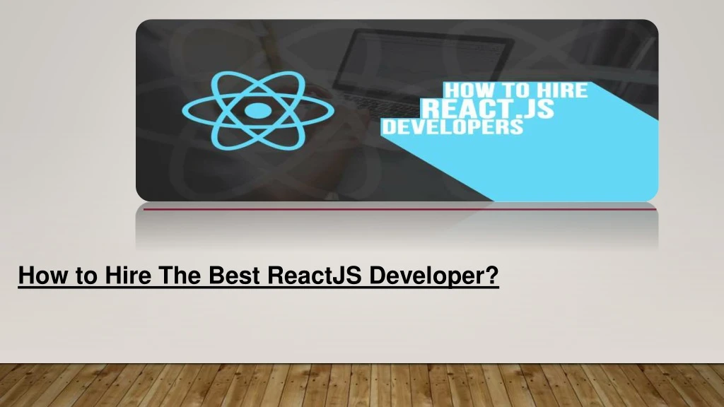 how to hire the best reactjs developer
