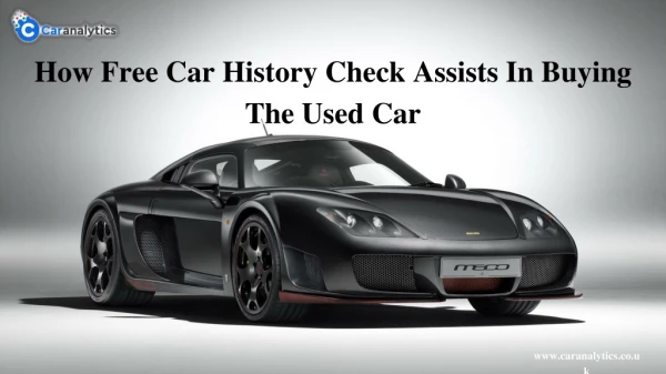 How Free Car History Check Assists In Buying The Used Car?