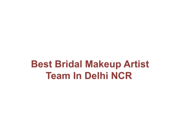Best Bridal Makeup Artist in Gurgaon, West Delhi, South Delhi