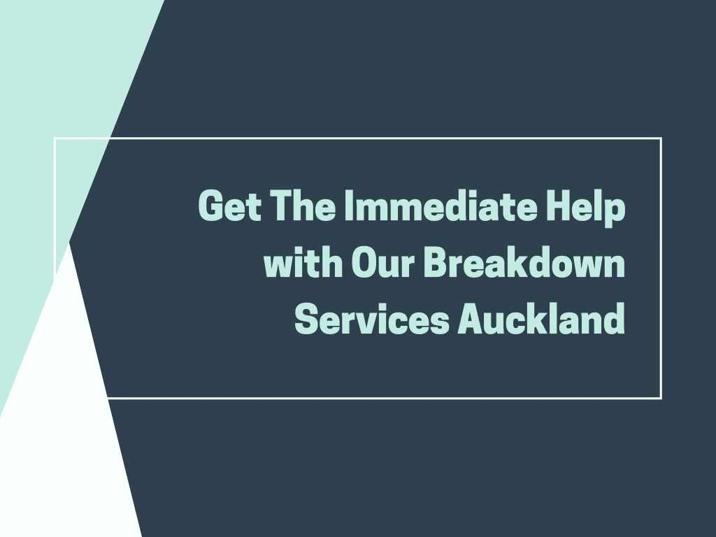 get the immediate help with our breakdown