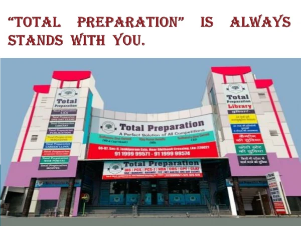 "Total preparation" Institute is always stands with you.