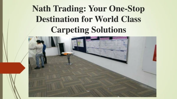 Nath Trading: Your One-Stop Destination for World Class Carpeting Solutions
