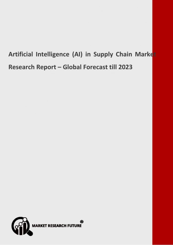 Artificial Intelligence In Supply Chain Market To Gain A 37% CAGR By 2023