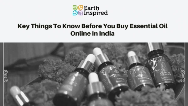 Key Things To Know Before You Buy Essential Oil Online In India