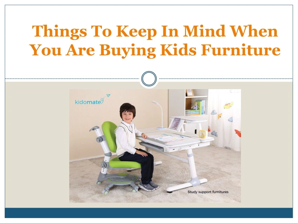 things to keep in mind when you are buying kids furniture