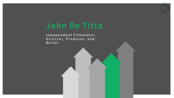 John De Titta - Provides Consultation in Creative Skills