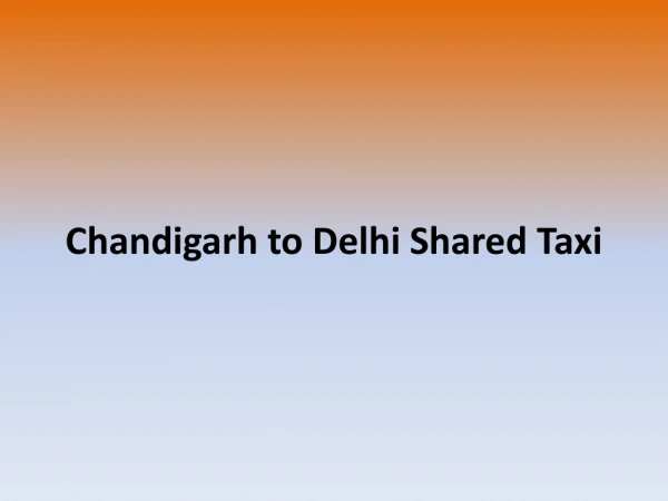 Chandigarh to Delhi shared taxi