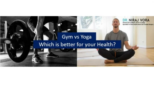 Gym vs yoga which is better for your health