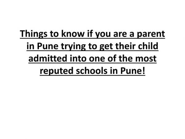 Things to know if you are a parent in Pune trying to get their child admitted into one of the most reputed schools in Pu