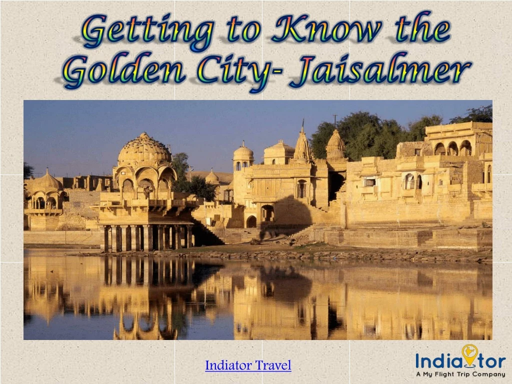 getting to know the golden city jaisalmer