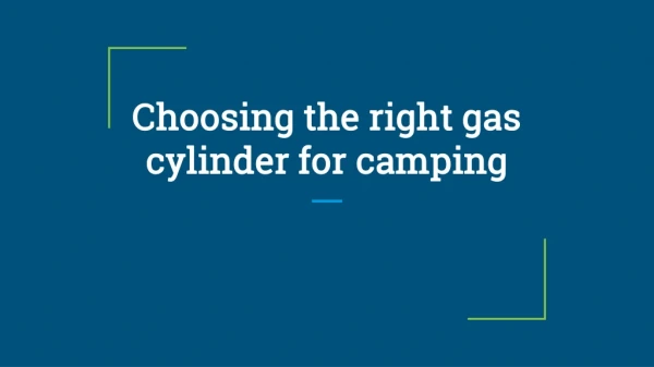 Choosing the Right gas cylinder for camping