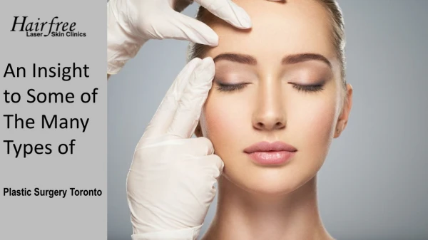 An Insight to Some of The Many Types of Plastic Surgeries