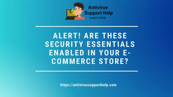 Are These Security Essentials Enabled in Your E-commerce Store?