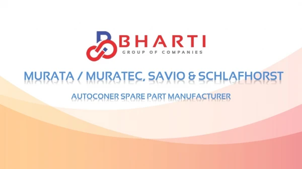 murata muratec savio schlafhorst autoconer spare