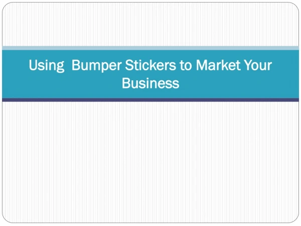 using bumper stickers to market your business