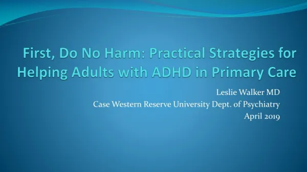 First, Do No Harm: Practical Strategies for Helping Adults with ADHD in Primary Care