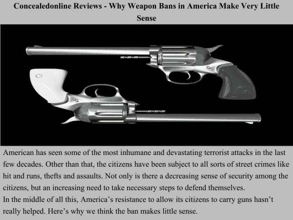 Concealedonline Reviews - Why Weapon Bans in America Make Very Little Sense