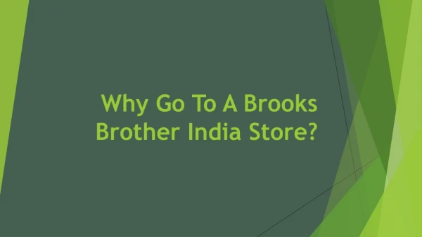 Why Go To A Brooks Brother India Store?