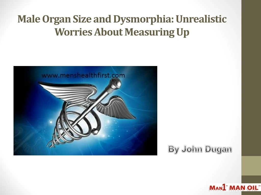 male organ size and dysmorphia unrealistic worries about measuring up
