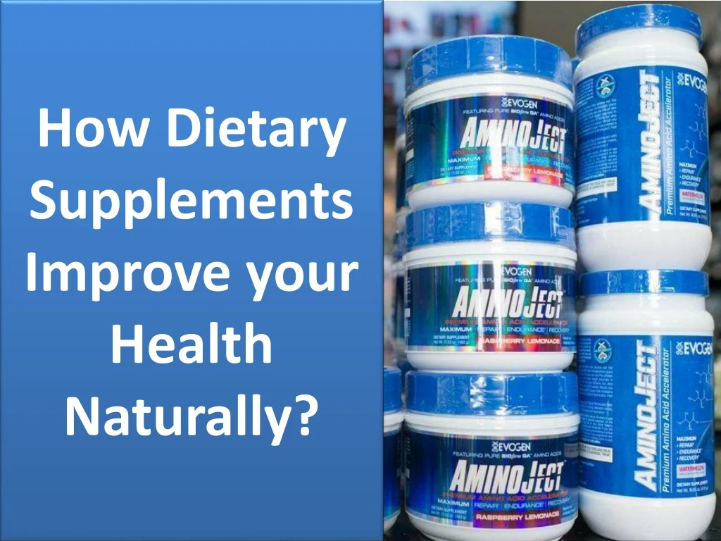 how dietary supplements improve your health naturally