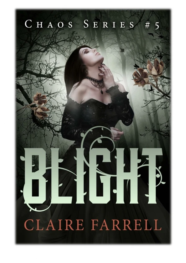 [PDF] Free Download Blight (Chaos #5) By Claire Farrell