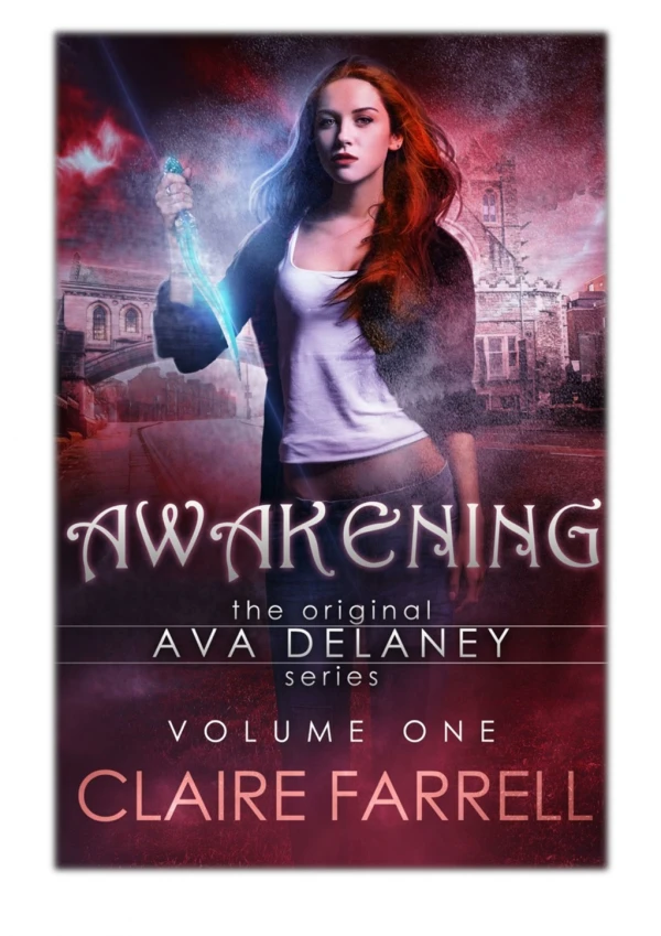 [PDF] Free Download Awakening (Ava Delaney Vol. 1) By Claire Farrell