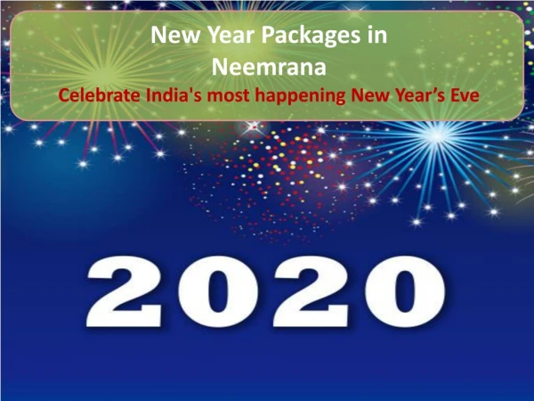 Book Fabulous New Year Packages 2020 in Neemrana for New Year Party