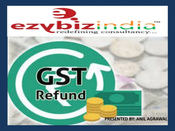 Claim GST Refunds online with smart solutions at Ezybiz India Consulting LLP