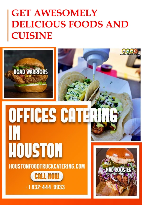 Get Awesomely Delicious Foods and Cuisine from Local Food Truck Catering In Houston