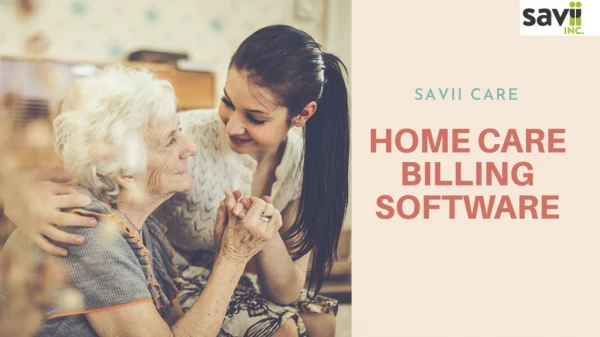 Home Care Billing Software - SaviiCare