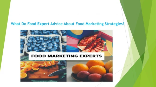What Do Food Expert Advice About Food Marketing Strategies?