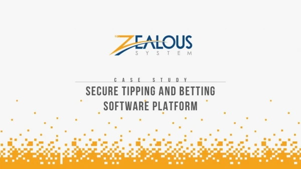Secure Tipping And Betting Software Platform - Case Study