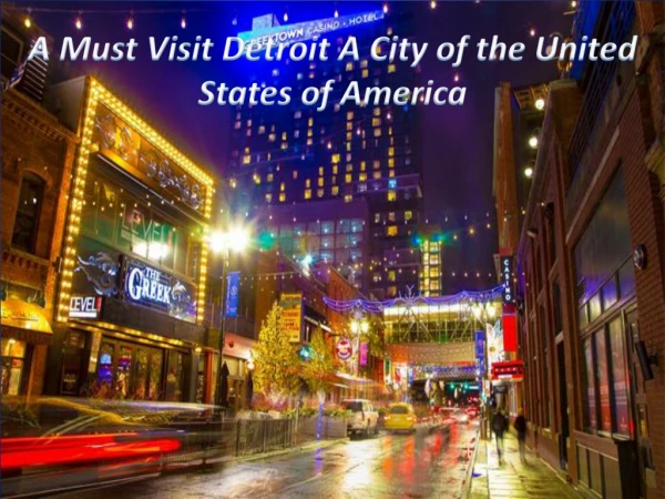 A Must Visit Detroit A City of the United States of America