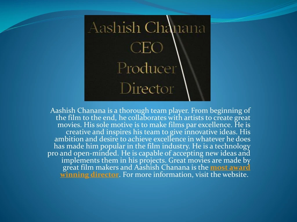 aashish chanana is a thorough team player from